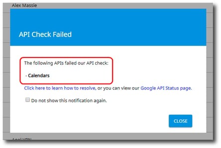 The image shows a notification on a digital interface stating 'API Check Failed' with a list of failed APIs, specifically mentioning 'Calendars'. It includes an option to learn how to resolve the issue or to view the Google API Status page.
