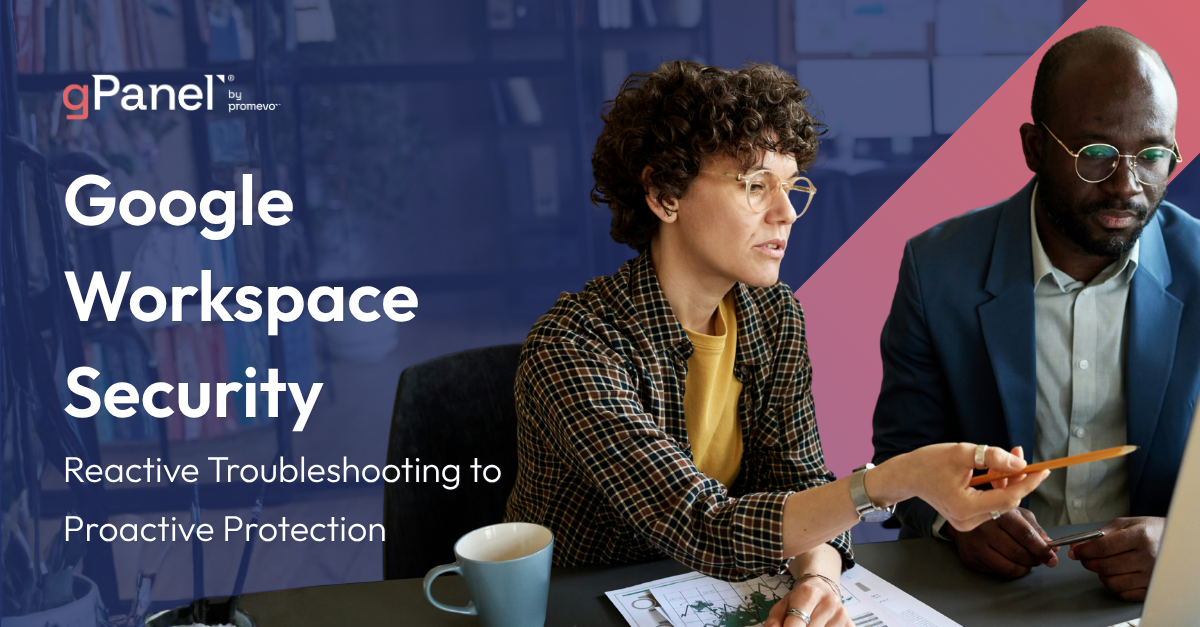 Proactively Lock Down Your Google Workspace Security Before It's Too Late